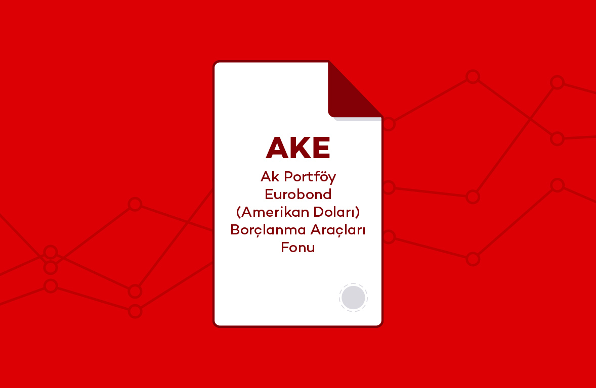 AKE - Ak Portföy Eurobond (Amerikan Doları) Borçlanma Araçları Fonu