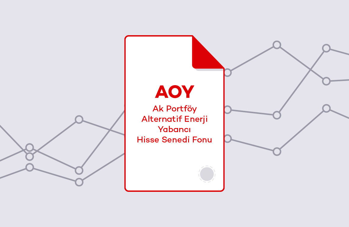 AOY - Ak Portföy Alternatif Enerji Yabancı Hisse Senedi Fonu